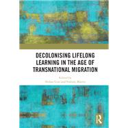 Decolonising Lifelong Learning in the Age of Transnational Migration