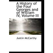 History of the Four Georges and of William IV, Volume III