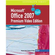 Microsoft Office 2007 Illustrated Brief Premium Video Edition