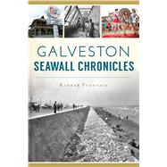Galveston Seawall Chronicles