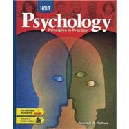 Psychology, Grades 9-12 Principles in Practice: Holt Psychology