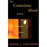 The Conscious Mind In Search of a Fundamental Theory
