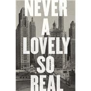 Never a Lovely So Real The Life and Work of Nelson Algren