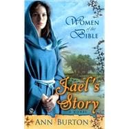 Women of the Bible: Jael's Story A Novel
