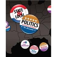 State & Local Politics Institutions & Reform: The Essentials