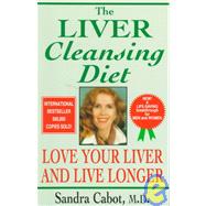 Liver Cleansing Diet : Love Your Liver and Live Longer