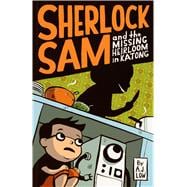 Sherlock Sam and the Missing Heirloom in Katong book one