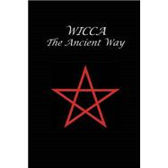 Wicca the Ancient Way