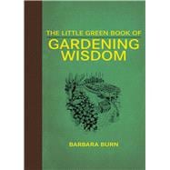The Little Green Book of Gardening Wisdom