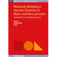 Multiscale Modeling of Vascular Dynamics of Micro- and Nano-particles