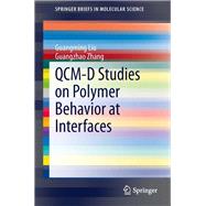 Qcm-d Studies on Polymer Behavior at Interfaces