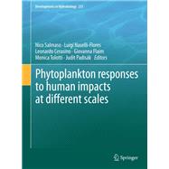 Phytoplankton Responses to Human Impacts at Different Scales