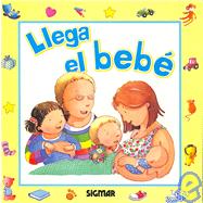 Llega el bebe/ The Baby is Coming