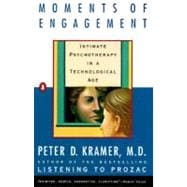 Moments of Engagement : Intimate Psychotherapy in a Technological Age