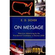 On Message Television Advertising by the Presidential Candidates in Election 2008