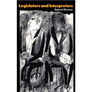 Legislators and Interpreters On Modernity, Post-Modernity and Intellectuals