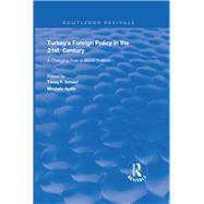 Turkey's Foreign Policy in the 21st Century: A Changing Role in World Politics