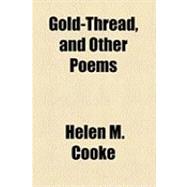 Gold-thread, and Other Poems