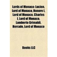 Lords of Monaco : Lucien, Lord of Monaco, Honoré I, Lord of Monaco, Charles I, Lord of Monaco, Lamberto Grimaldi, Hercule, Lord of Monaco