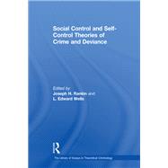 Social Control and Self-Control Theories of Crime and Deviance