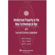 Intellectual Property in the New Technological Age, 2013: Case and Statutory Supplement