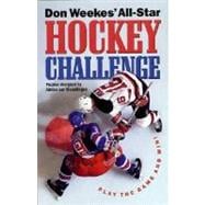 Don Weekes' All-Star Hockey Challenge The Legend and the Legacy