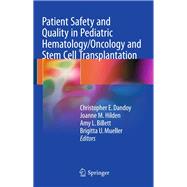 Patient Safety and Quality in Pediatric Hematology/Oncology and Stem Cell Transplantation