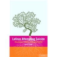 Latinas Attempting Suicide When Cultures, Families, and Daughters Collide
