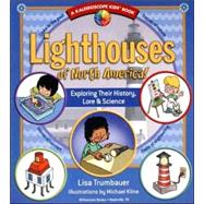 Lighthouses of North America! Exploring Their History, Lore & Science