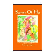 Seasons of Her : A Collection of Poetry