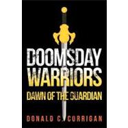 Doomsday Warriors : Dawn of the Guardian