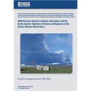 2008 Volcanic Activity in Alaska, Kamchatka, and the Kurile Islands