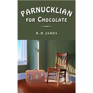 Parnucklian for Chocolate