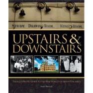 Upstairs & Downstairs The Illustrated Guide to the Real World of Downton Abbey