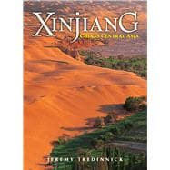 Xinjiang China's Central Asia