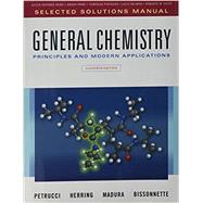 Selected Solutions Manual for General Chemistry Principles and Modern Applications
