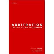 Arbitration: the Art & Science of Persuasion