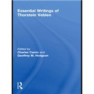 Essential Writings of Thorstein Veblen