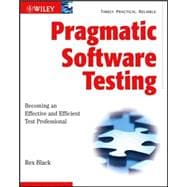 Pragmatic Software Testing Becoming an Effective and Efficient Test Professional