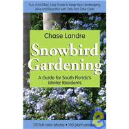 Snowbird Gardening: A Guide for South Florida's Winter Residents