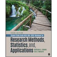 Student Study Guide With IBM® SPSS® Workbook for Research Methods, Statistics, and Applications