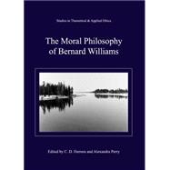 The Moral Philosophy of Bernard Williams