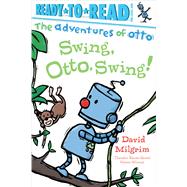 Swing, Otto, Swing! Ready-to-Read Pre-Level 1
