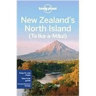 Lonely Planet New Zealands North Island Te Ika-a-maui