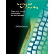 Learning and Soft Computing Support Vector Machines, Neural Networks, and Fuzzy Logic Models