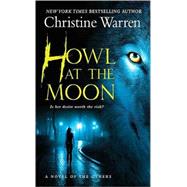 Howl at the Moon A novel of The Others