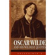 Oscar Wilde and His Wildest Quotes