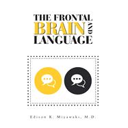 The Frontal Brain and Language