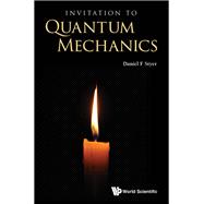 Invitation to Quantum Mechanics