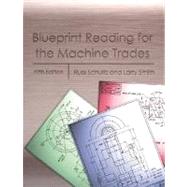 Blueprint Reading for the Machine Trades - Revised